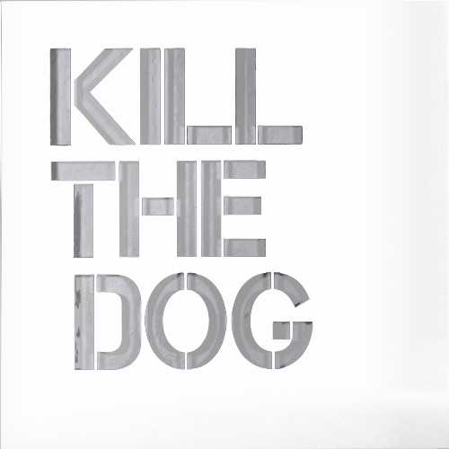 Kill the dog - Alu Blanc